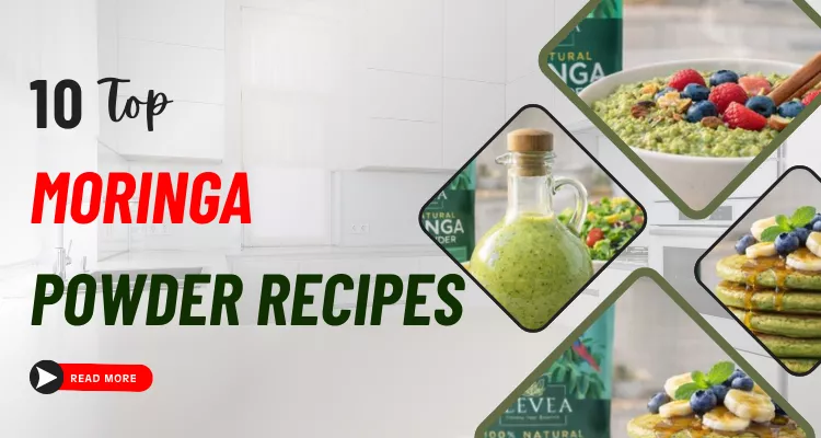 10 Top Moringa Powder Recipes